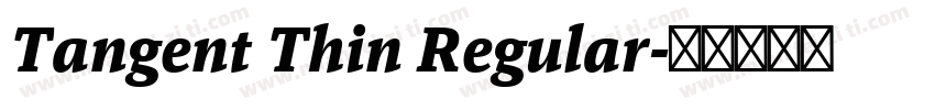 Tangent Thin Regular字体转换